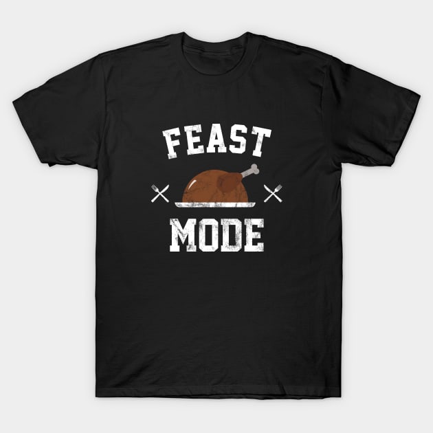 Feast Mode Turkey Funny Thanksgiving T-Shirt by HammerSonic